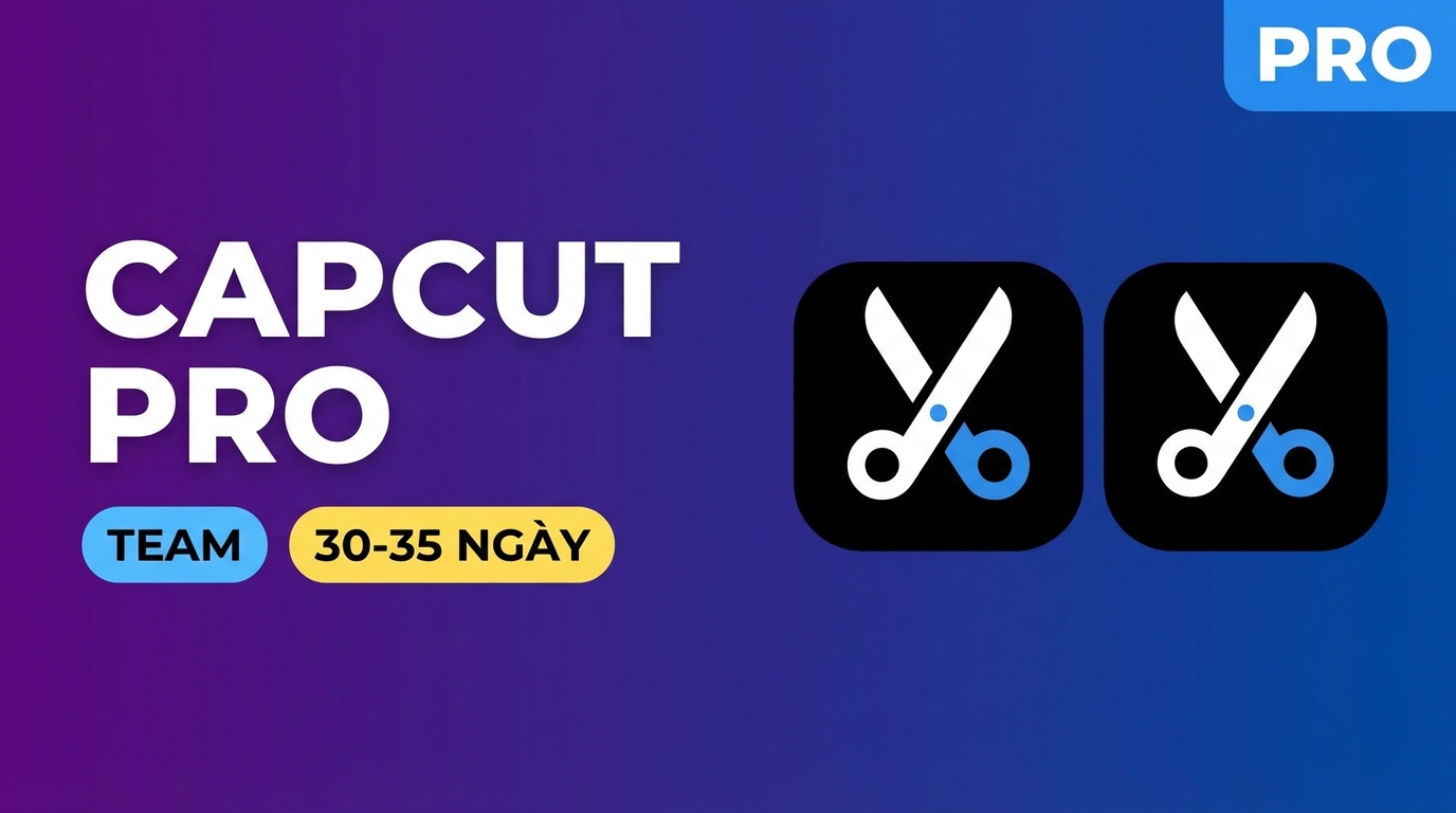 CAPCUT PRO TEAM 35 NGÀY