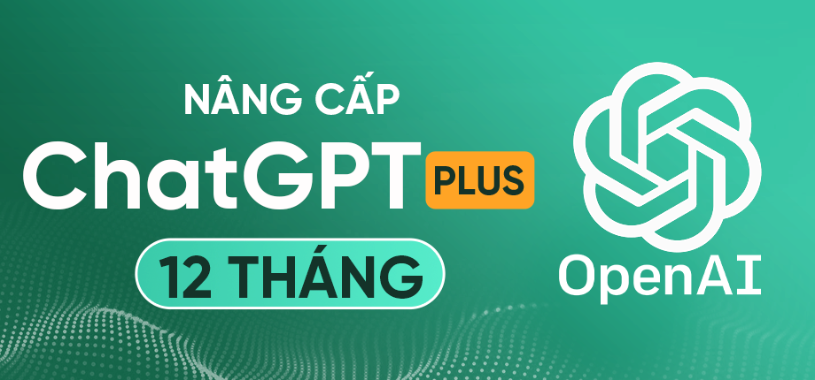 ChatGPT Plus 12 tháng - Gói nâng cấp chính chủ