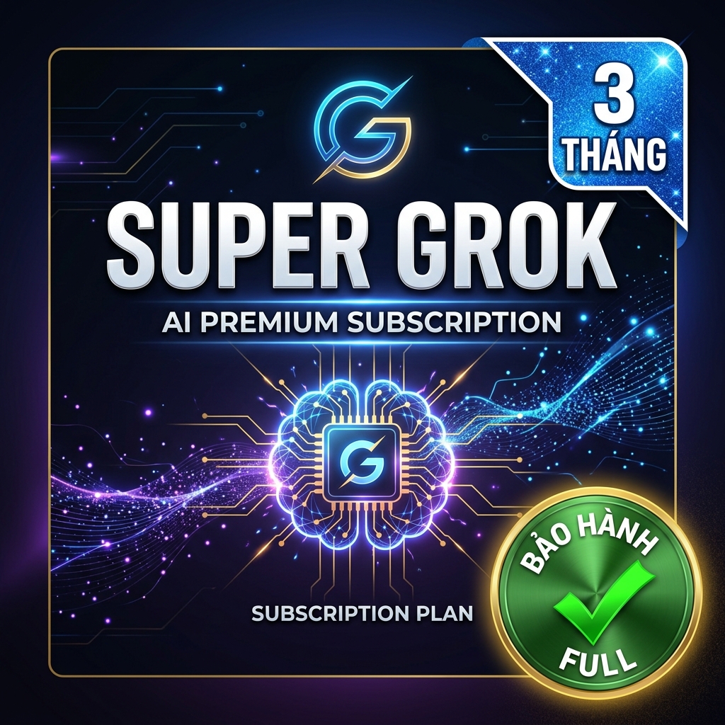 SUPER GROK 3 Tháng - Bảo Hành Full